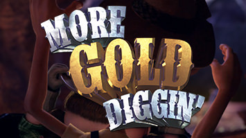 More Gold Diggin